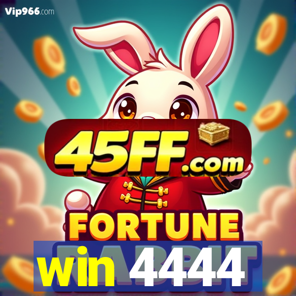 win 4444